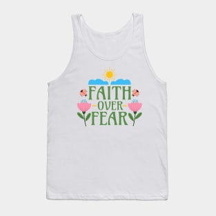 Faith Over Fear - Christianity Motivational Inspirational Words - Floral Tank Top